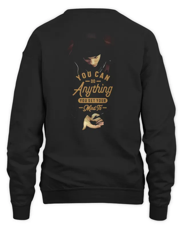 Eminem Merch You Can Do Anything You Set Your Mind To Sweatshirt