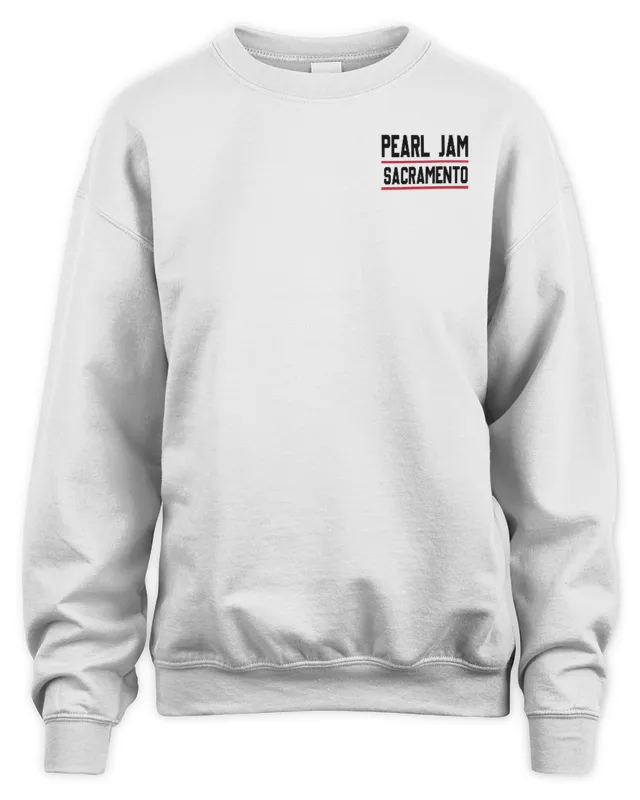 New Pearl Jam Merch Sacramento May 13 Sweatshirt