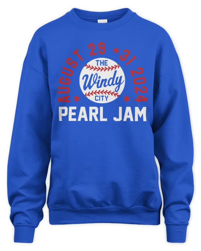 New Official Pearl Jam August 29-31 The Windy City Tour Chicago,Illinois Sweatshirt