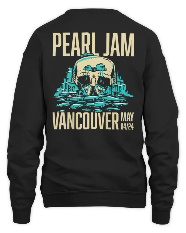 New Pearl Jam Merch Vancouver May 4 Tour Sweatshirt