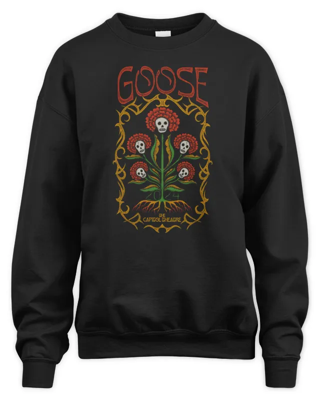 Goose Merch Skull Flowers Cap Theatre Sweatshirt
