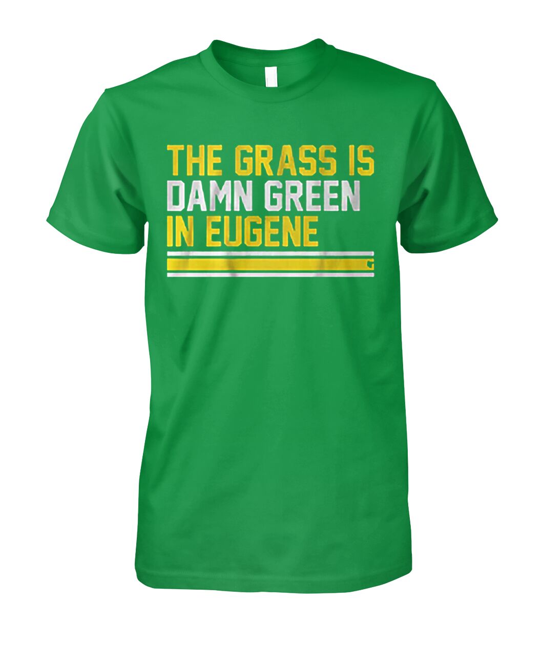 New The Grass Is Damn Green In Eugene Shirt