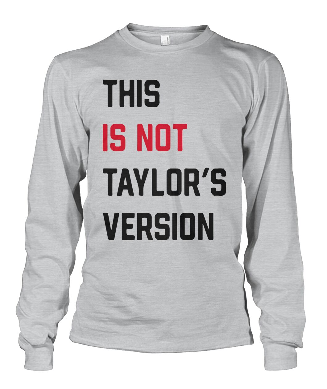 Taylor Swift This Is Not Taylor's Version Sweatshirt