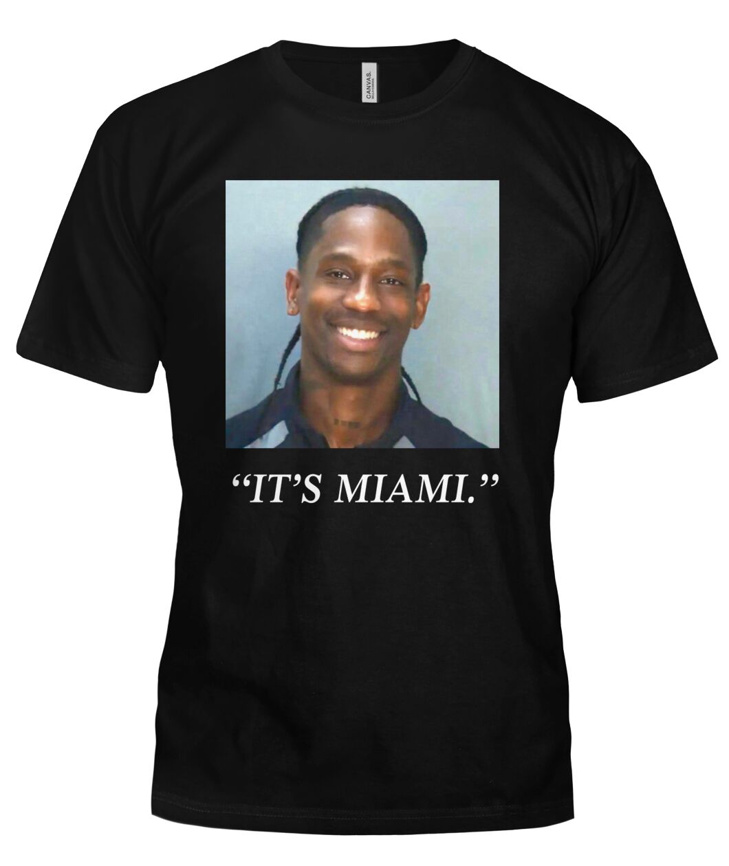 Travis Mugshot It's Miami Shirt