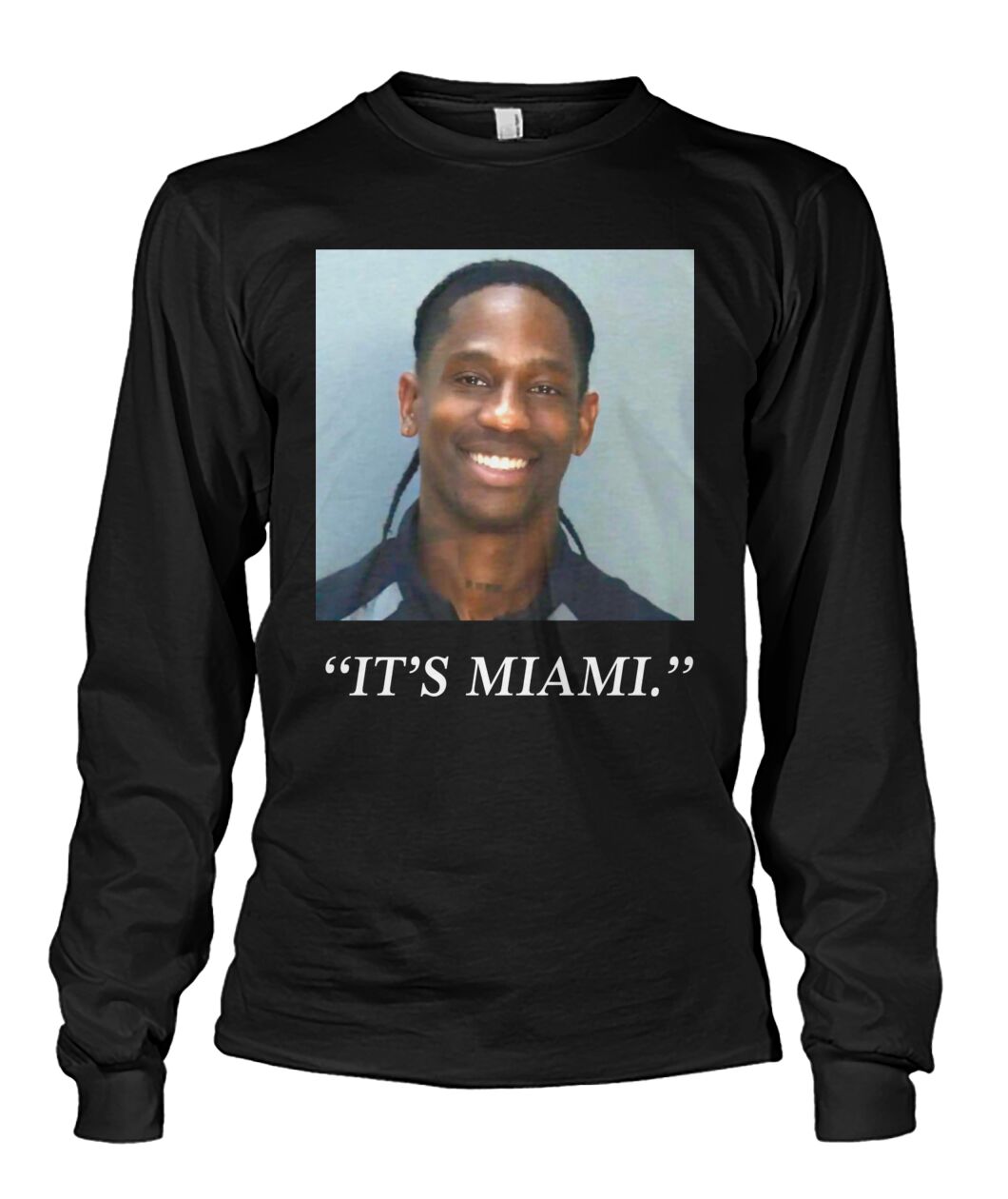 Travis Mugshot It's Miami Sweatshirt