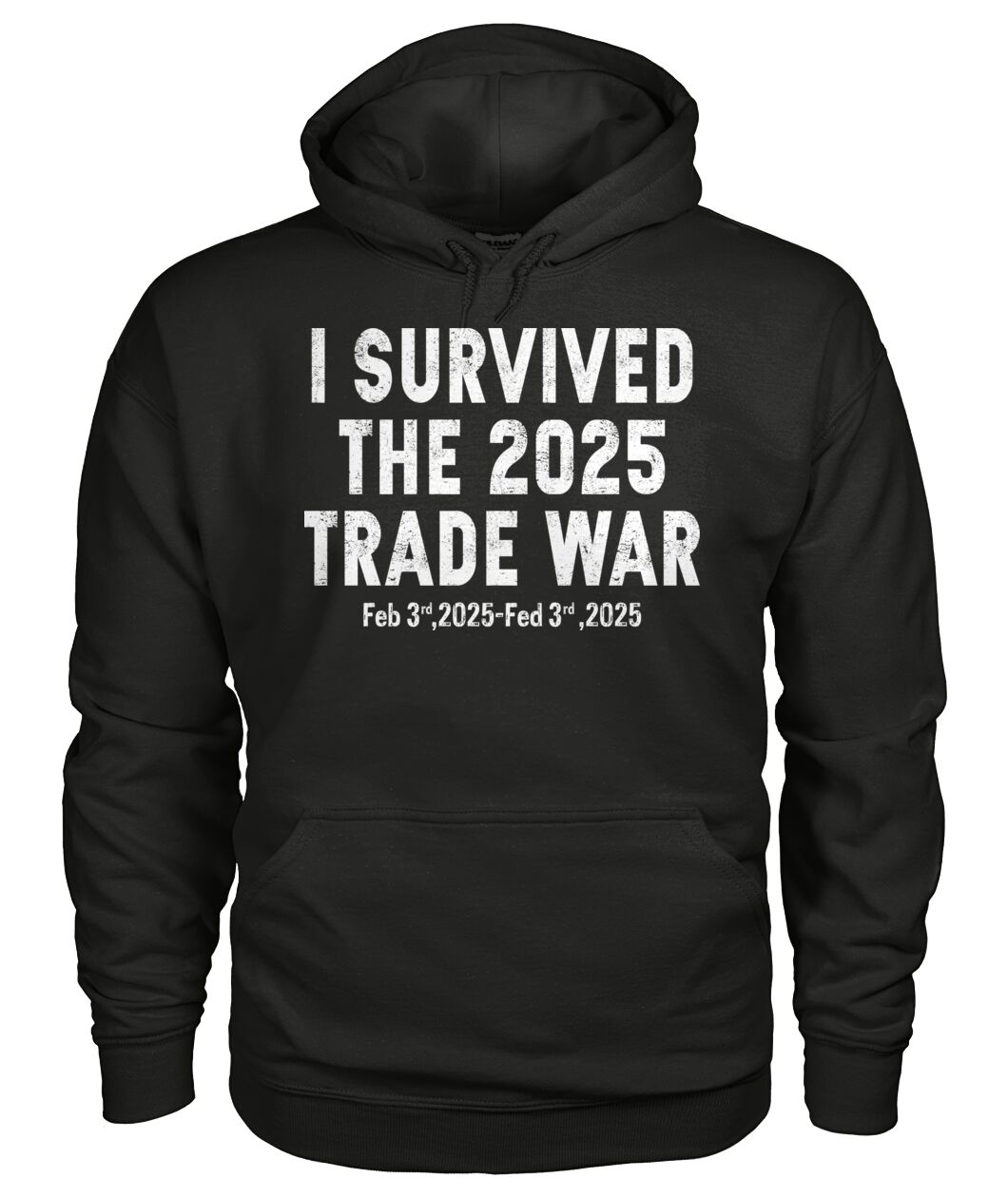 New I Survived The 2025 Trade War Feb 3rd 2025 T-Hoodie