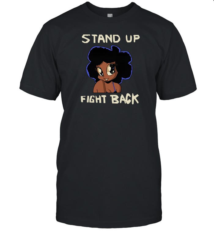 Stand Up Fight Back Shirt