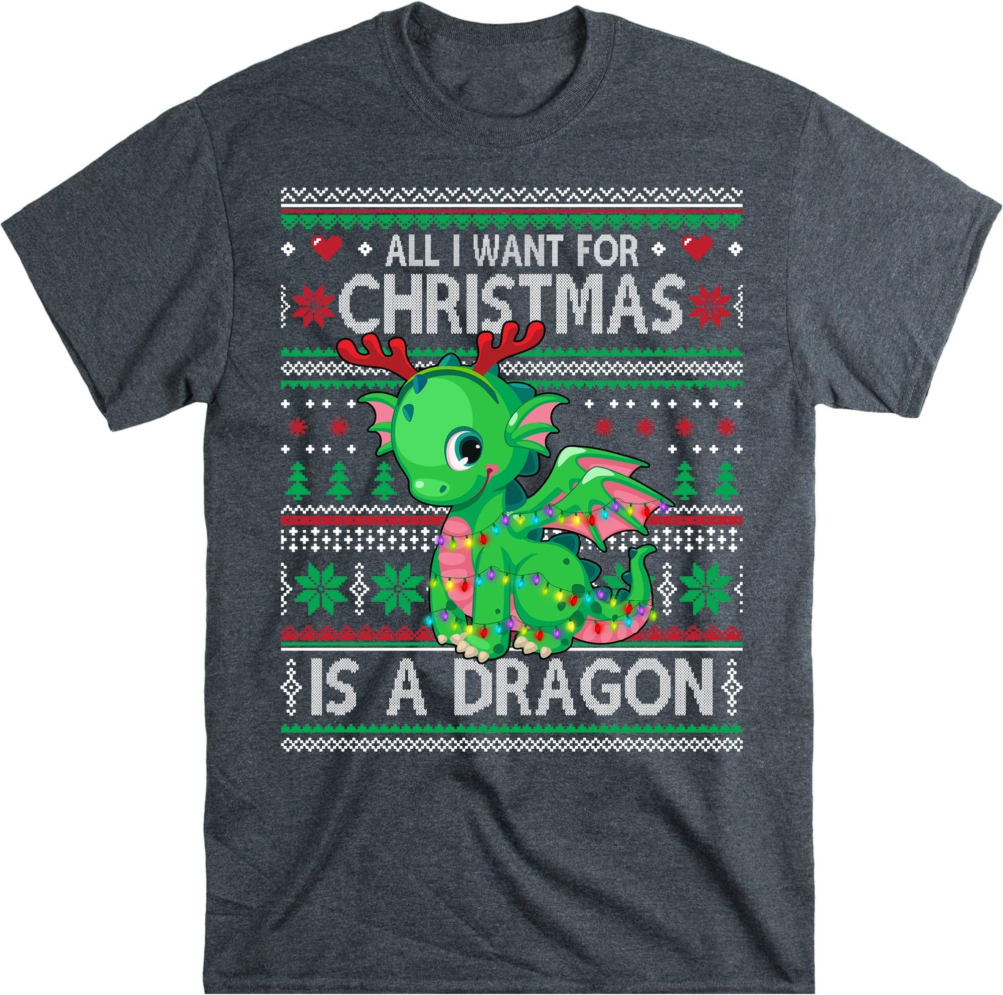 All I Want for Christmas is a Dragon Shirt, Ugly Xmas Sweater Shirt, Dragon Lover Xmas Shirt - Dark Heather 3X-Large