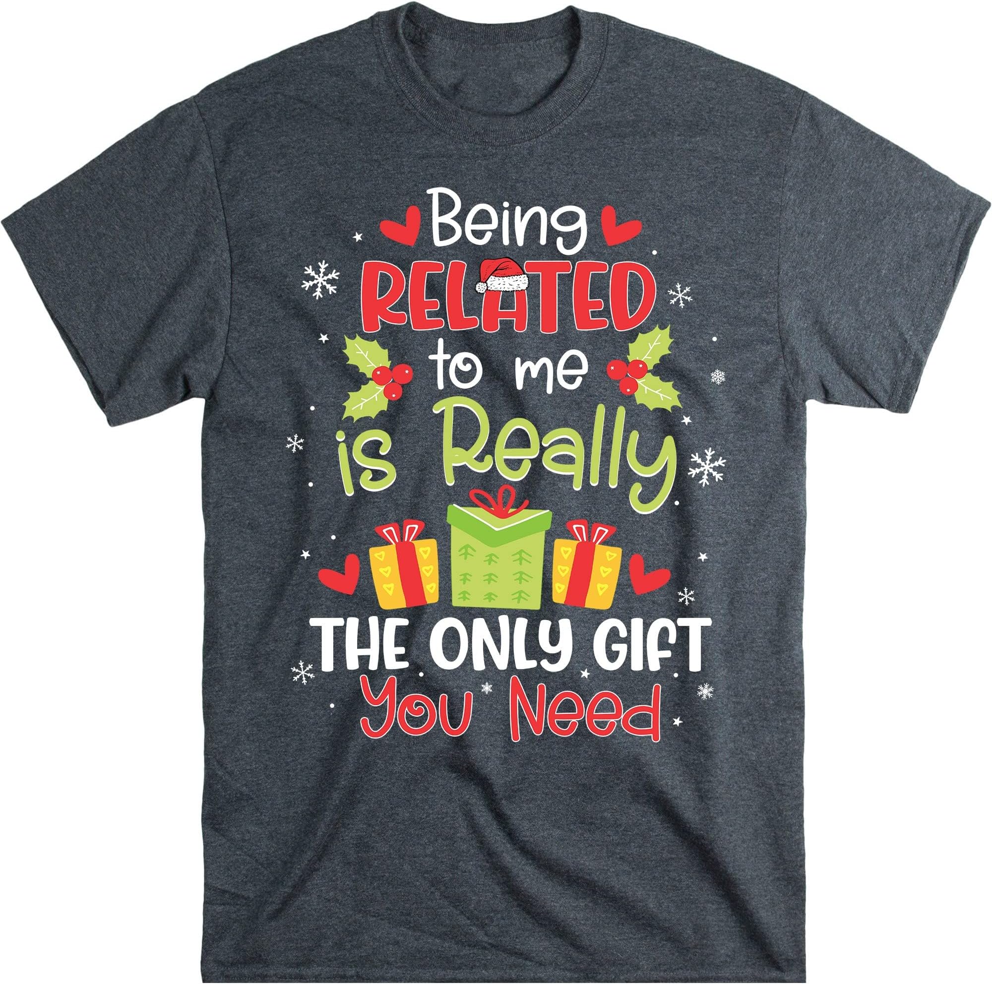 Being Related to Me Funny Christmas Family Xmas Pajamas Gift T-Shirt - Dark Heather Medium