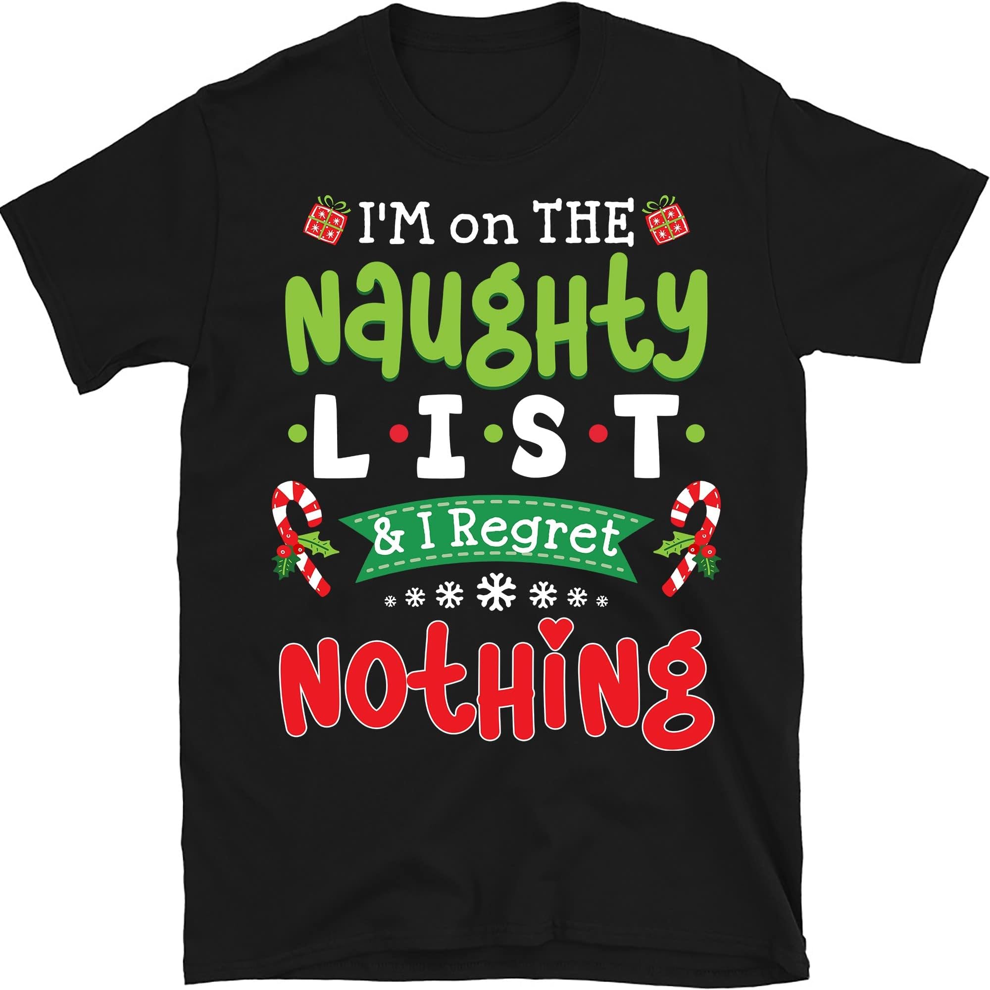 TEEDIYIm on The Naughty List and I Regret Nothing Christmas T-Shirt - Black XX-Large