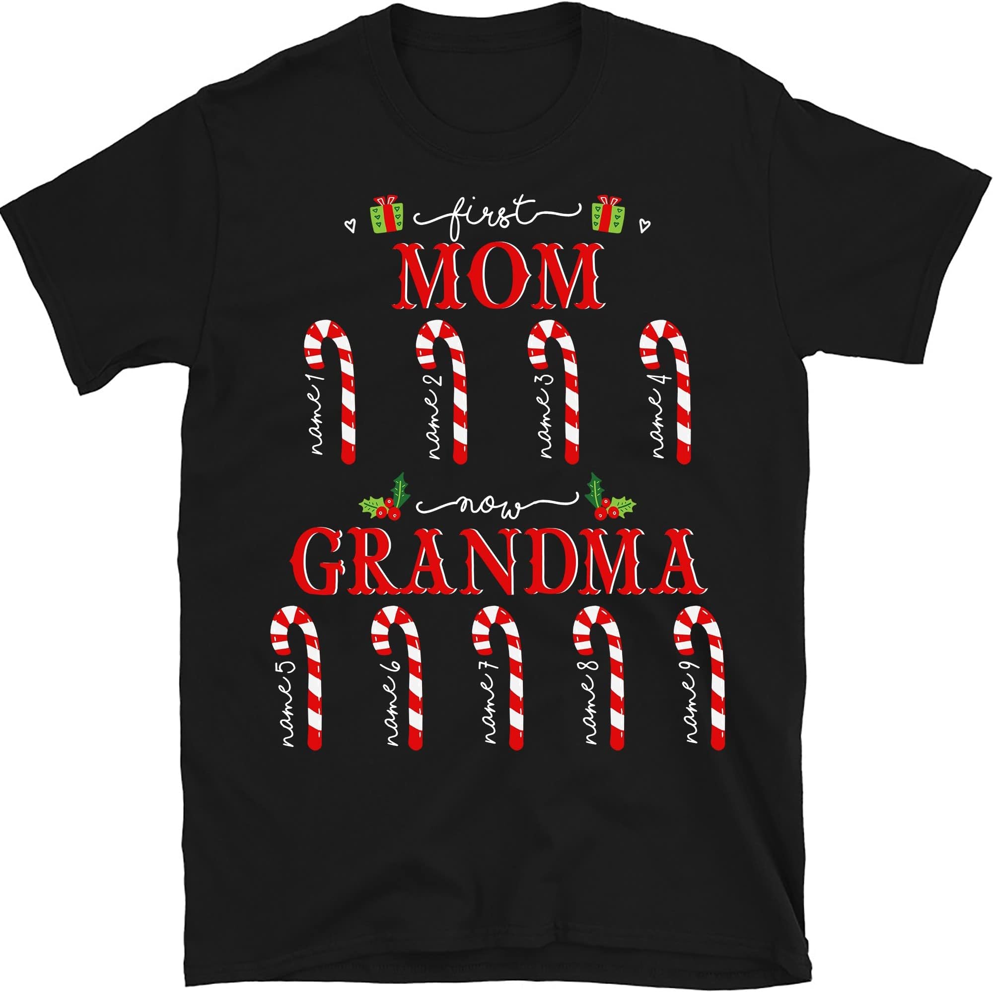 TEEDIYCustom Christmas First Mom Now Grandma Women Shirts, Christmas Candy Canes, Personalized Nana Gigi Mother Gift, Grandma Shirt with Grandkid Name Multicolored