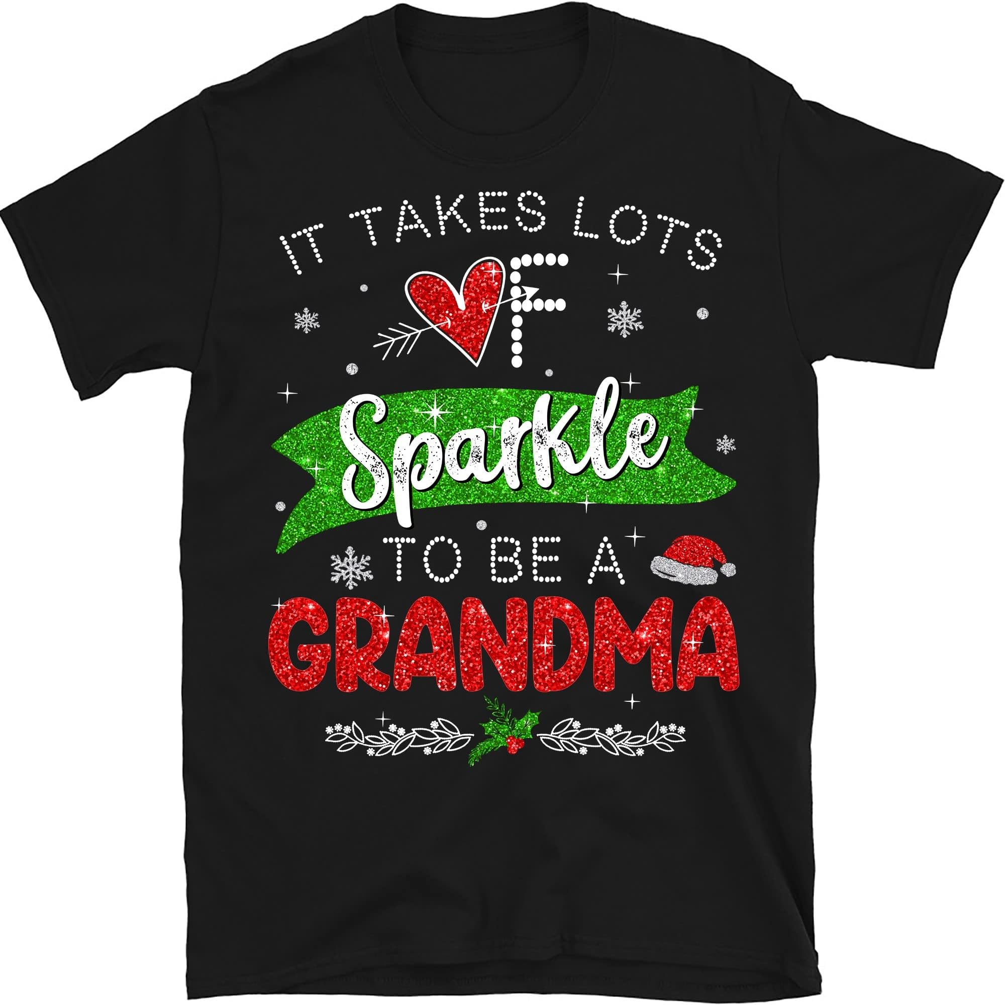 TEEDIYChristmas Grandma Shirt, It Takes Lots of Spakle to Be a Grandma, Custom Family Shirt, for Nana, Mom Dad Multicolored