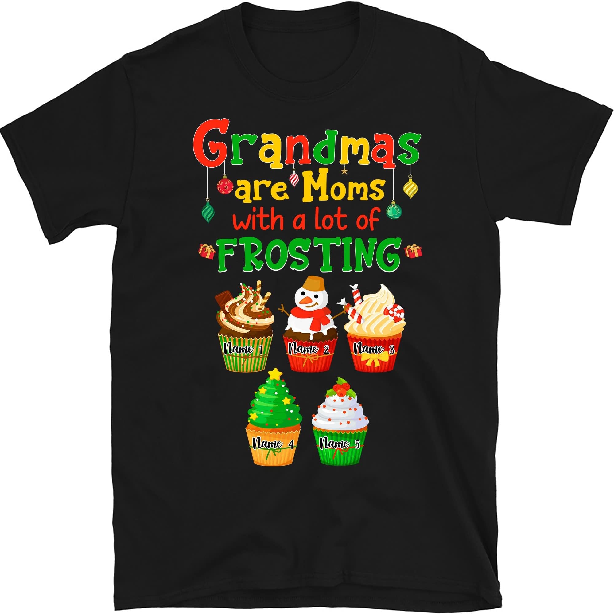 TEEDIYPersonalized Grandma Christmas Shirt, Custom Nana Christmas Shirt, Grandmas are Moms with a Lot of Frosting, Grandma Shirt with Grandkids Names Multicolored