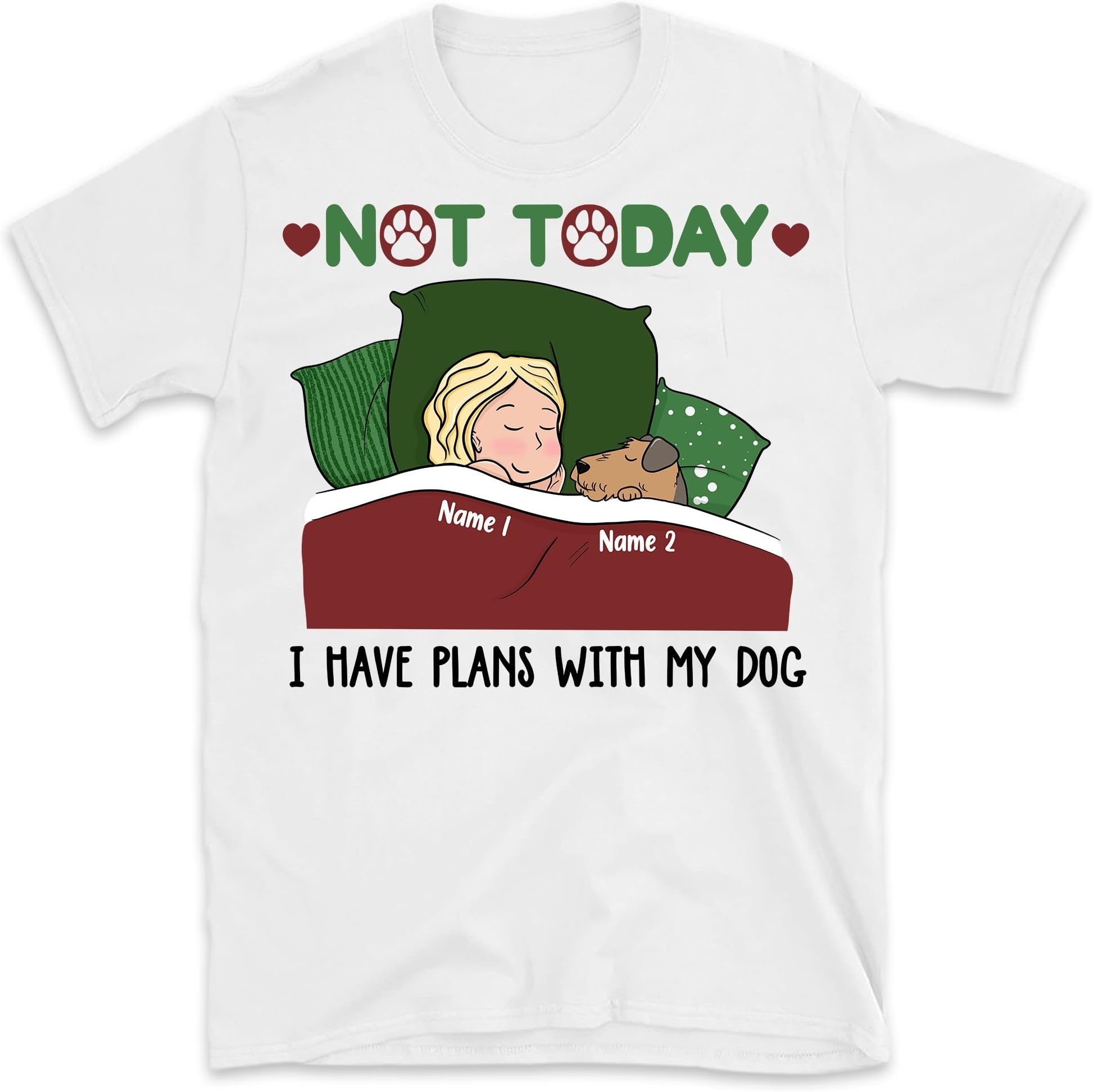 TEEDIYNot Today I Have Plans with My Dog, Dog Lovers, Dog Mom Shirt, Personalized Custom Unisex T-Shirt Multicolored