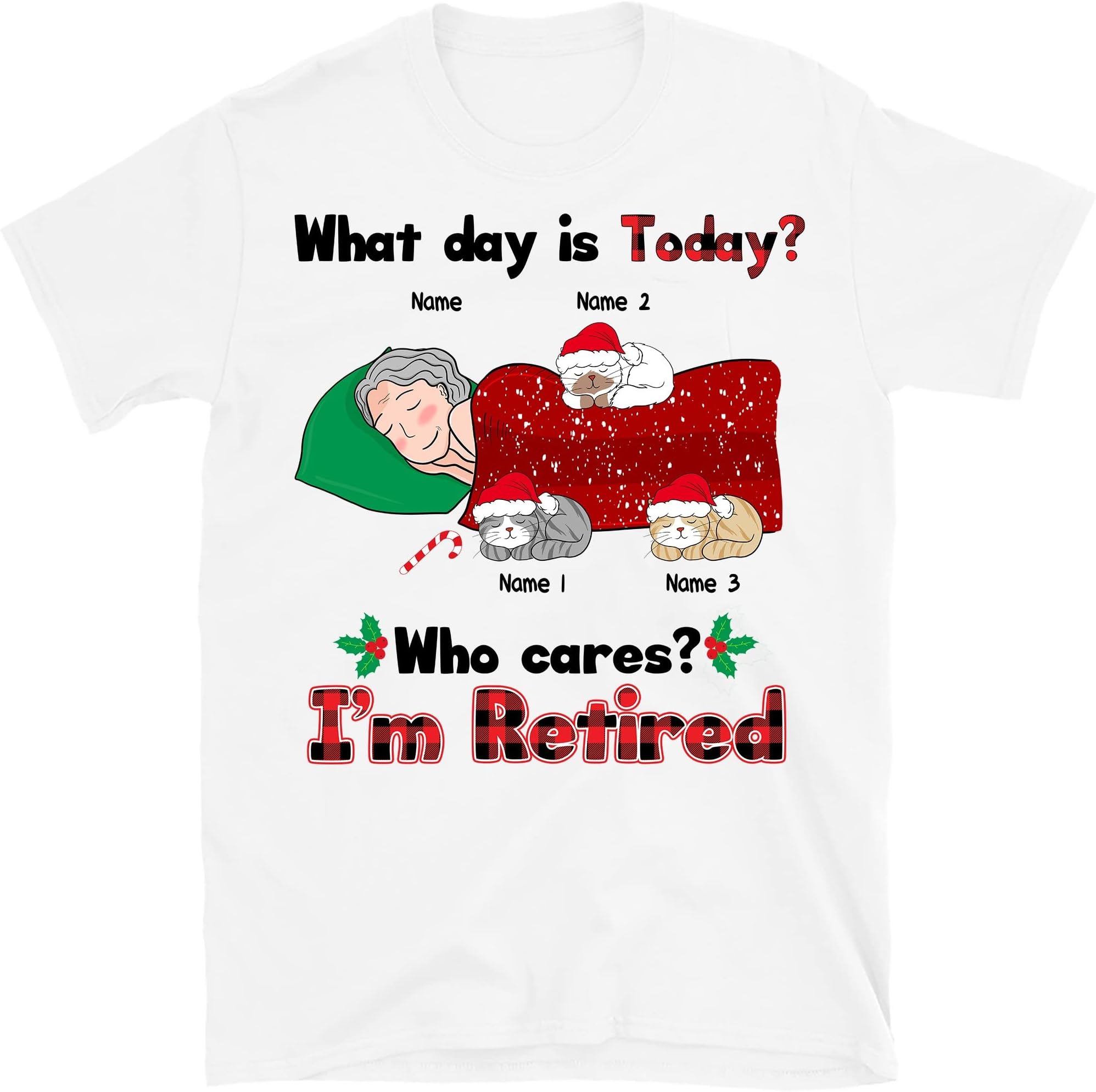 TEEDIYRetired Cat Mom Dad Personalized Custom Unisex T-Shirt, What Day is Today Who Cares Im Retired, Christmas Cat Lover Shirt, Gift Birthday, Anniversary, T-Shirt for Women Men Multicolored