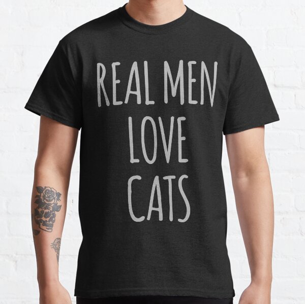 Real Men Love Cats Classic T-Shirt