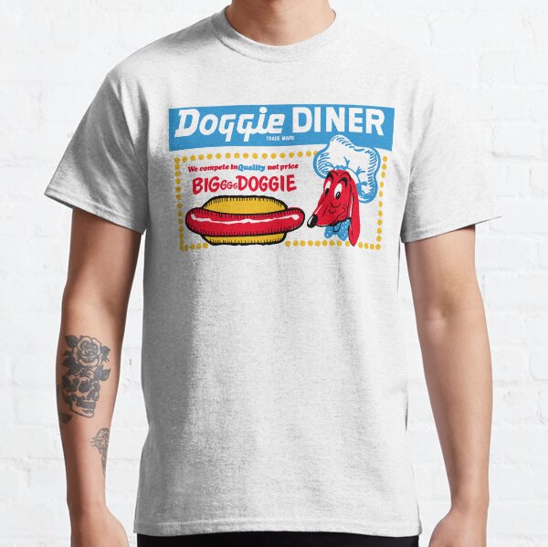 HOT DOGS - DOGGIE DINER ADVERT Classic T-Shirt