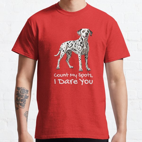 Cute Dalmatian Count My Spots, I Dare You Classic T-Shirt