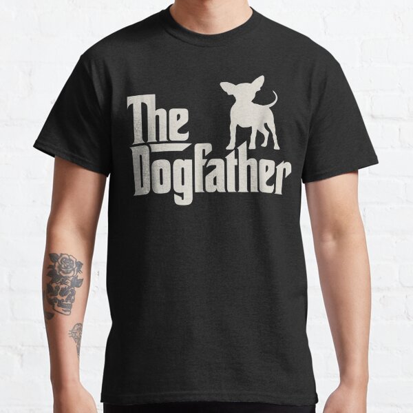 The Dogfather Chihuahua Funny Dog Owner Classic T-Shirt