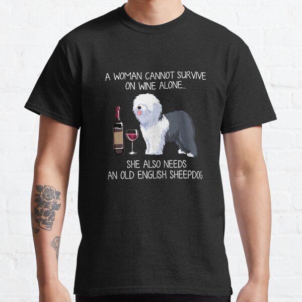 Old English Sheepdog and wine Funny dog Classic T-Shirt