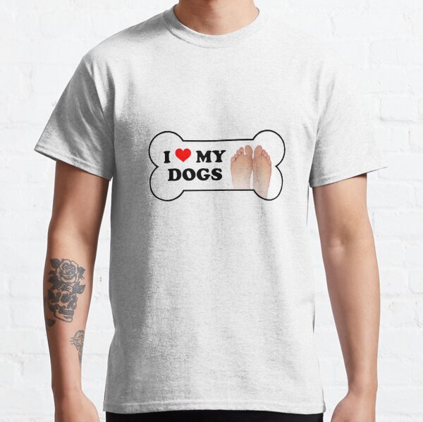 I Love My Dogs Bumper Sticker Classic T-Shirt
