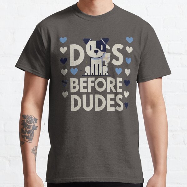 Funny Dog Lover Quote - Dogs Before Dudes Minimalist Design Classic T-Shirt