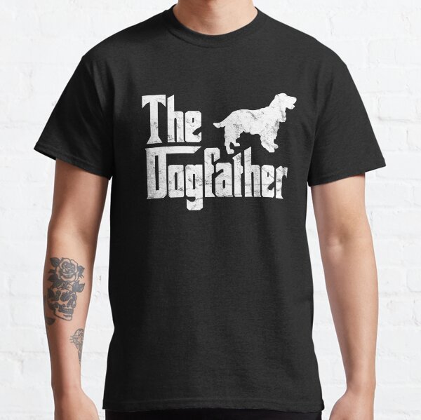 Cocker Spaniel T-Shirt The Dogfather Funny Dog Owner  Classic T-Shirt