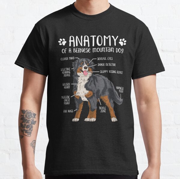 Funny Bernese Mountain Dog Anatomy Berner Dog Owner Dog Lover Classic T-Shirt