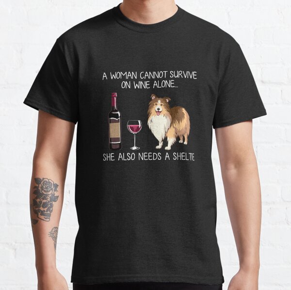 Sheltie and wine Funny dog Classic T-Shirt