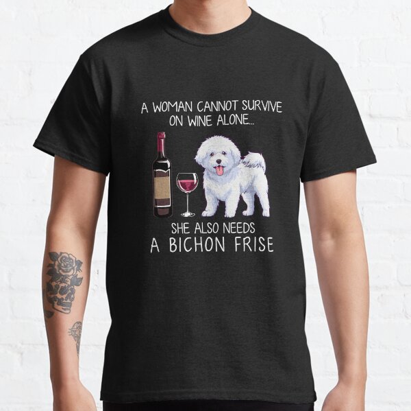 Bichon Frise and wine Funny dog Classic T-Shirt