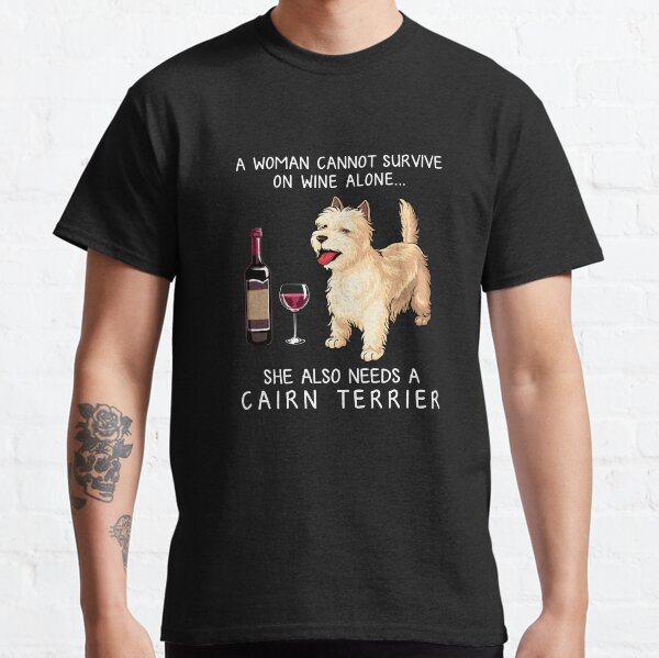 Cairn Terrier and wine Funny dog Classic T-Shirt