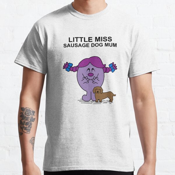 Little Miss Sausage Dog Mum Classic T-Shirt
