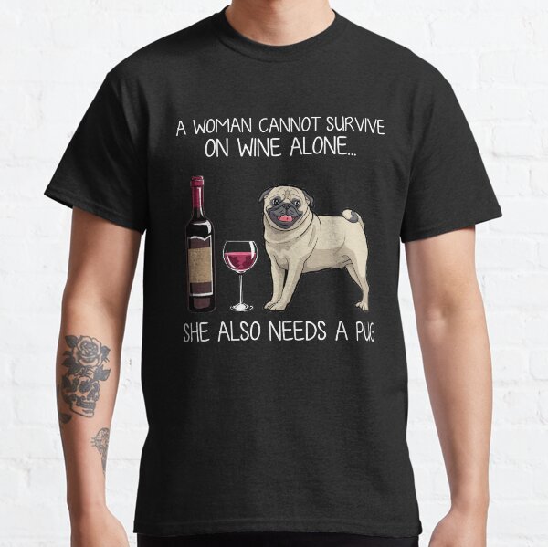 Pug and wine funny  Classic T-Shirt