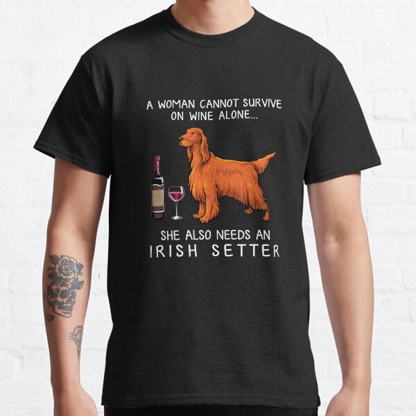 Irish Setter and wine Funny dog Classic T-Shirt