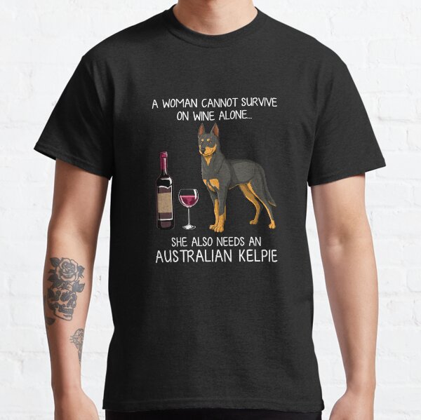 Australian Kelpie and wine Funny dog Classic T-Shirt
