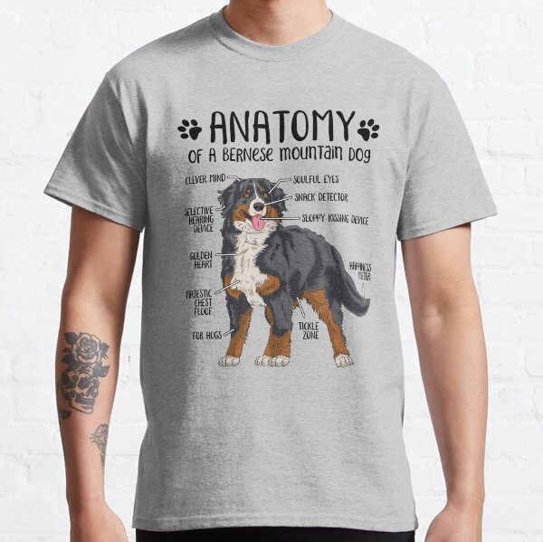 Funny Bernese Mountain Dog Anatomy Berner Dog Owner Dog Lover Classic T-Shirt