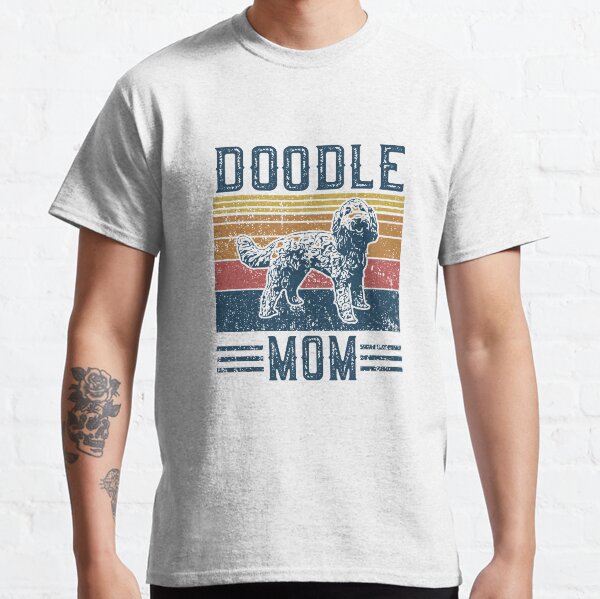 Doodle Mom Mother Aussie Doodle Goldendoodle Classic T-Shirt