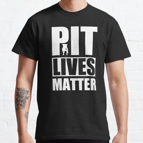 Pit Lives Matter Classic T-Shirt