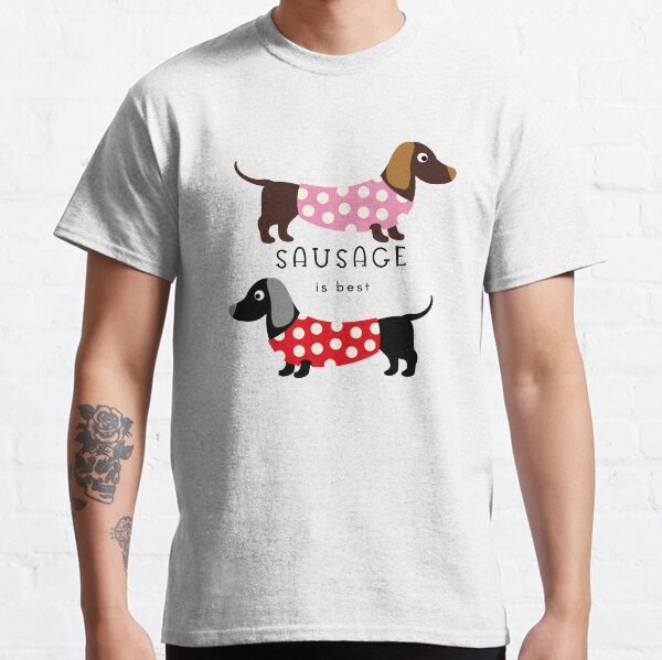 Sausage is Best - Sausage Dog Daschund Classic T-Shirt