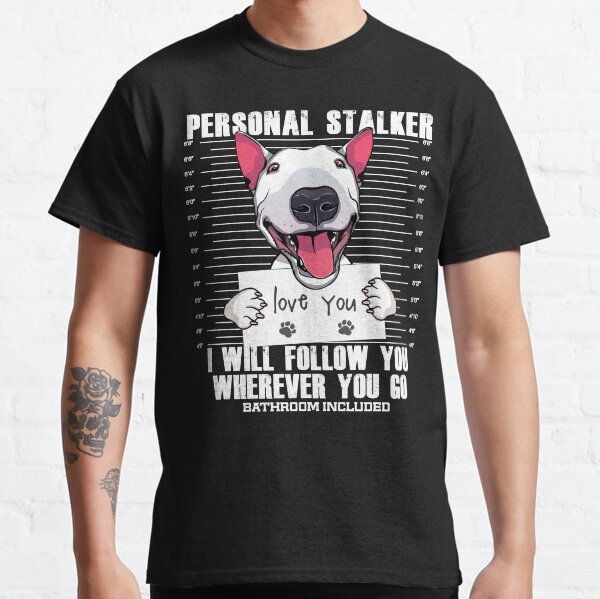 Funny Bull Terrier Stalker Cartoon Gift Classic T-Shirt