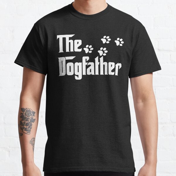 The Dogfather T Shirt Dad Fathers Day Gift Dog Lover Classic T-Shirt