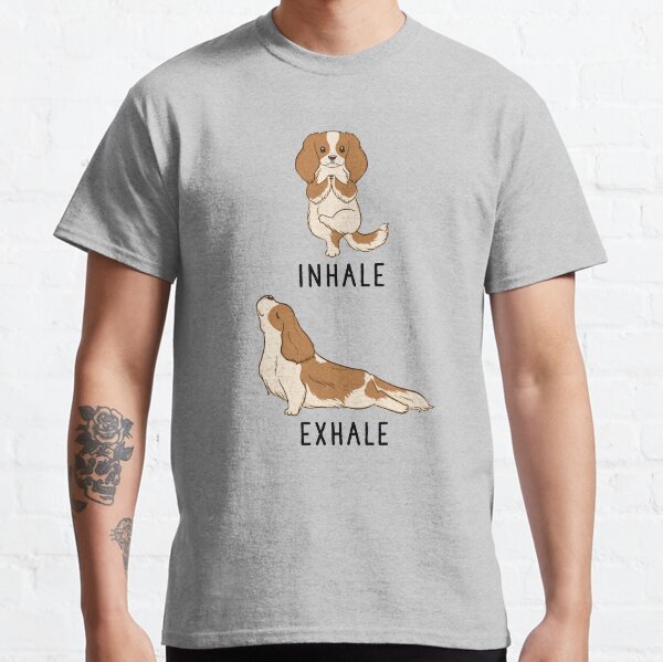 Inhale Exhale Cavalier King Charles Spaniel Yoga Classic T-Shirt