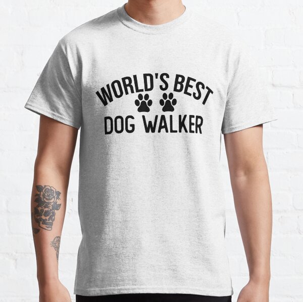 Worlds best dog walker dogs walking Classic T-Shirt