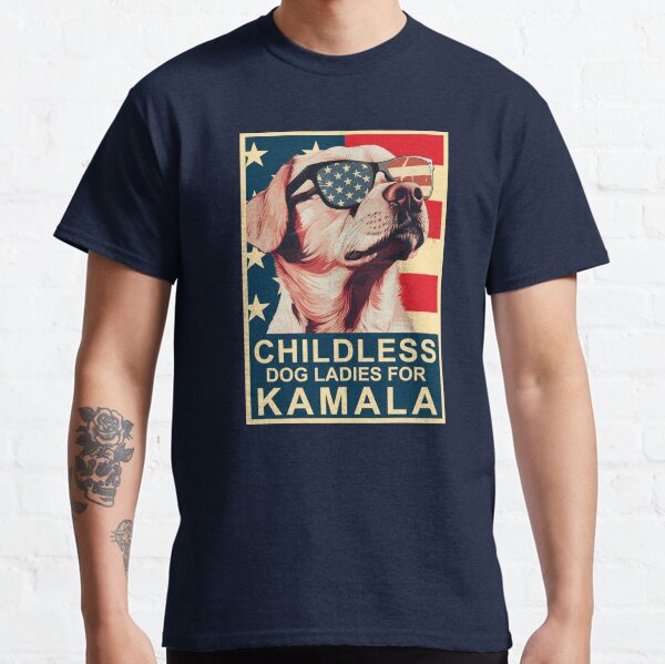 Childless Dog Lady Kamala Shirt, Ladies for Kamala Harris President 2024  Classic T-Shirt