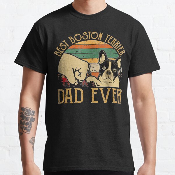 Retro Vintage Best Boston Terrier Dad Ever Classic T-Shirt