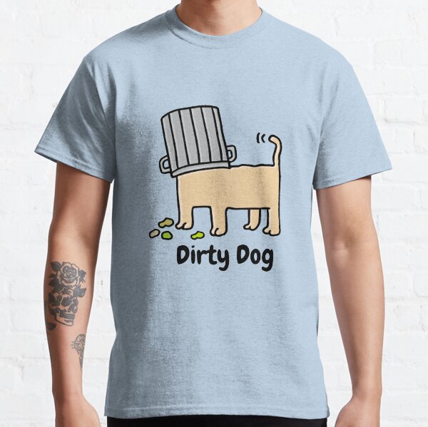 Dirty Dog Classic T-Shirt