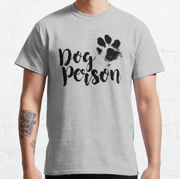 Dog Person Classic T-Shirt