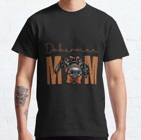 Doberman Mom, Dog Mom Shirt, Gift idea for Dobermann owner, Slim Fit Classic T-Shirt
