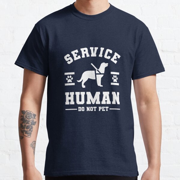 Service Human - Do not pet Classic T-Shirt