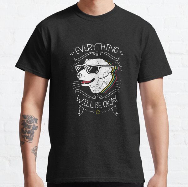 Everything will be okay Classic T-Shirt
